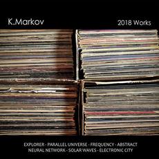 2018 Works mp3 Artist Compilation by K. Markov