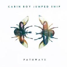 Pathways mp3 Album by Cabin Boy Jumped Ship