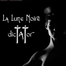 Dictator mp3 Album by La Lune Noire