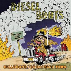 Hellbound For Bastard Town mp3 Album by Diesel Boots