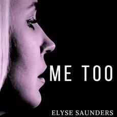 Me Too mp3 Single by Elyse Saunders