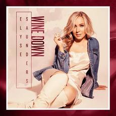 Wine Down (Radio Edit) mp3 Single by Elyse Saunders
