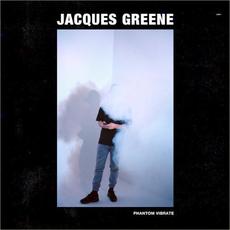 Phantom Vibrate mp3 Album by Jacques Greene