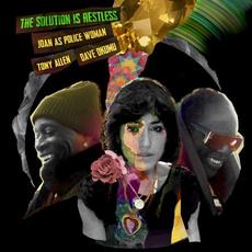 The Solution Is Restless mp3 Album by Joan as Police Woman, Tony Allen & Dave Okumu