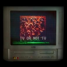 TV or Not TV mp3 Album by Liily