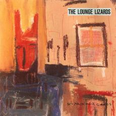 No Pain For Cakes mp3 Album by The Lounge Lizards