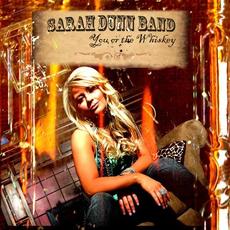 You Or The Whiskey mp3 Album by Sarah Dunn Band