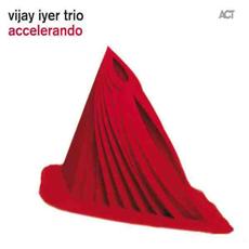 Accelerando mp3 Album by Vijay Iyer Trio