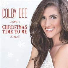 Christmas Time To Me mp3 Single by Colby Dee