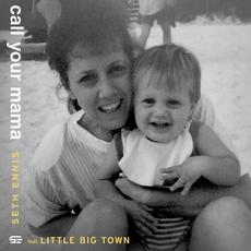 Call Your Mama (feat. Little Big Town) mp3 Single by Seth Ennis