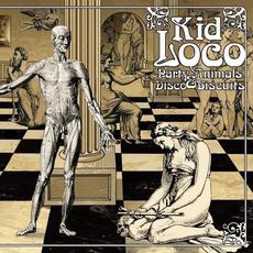 Party Animals & Disco Biscuits (Limited Edition) mp3 Album by Kid Loco