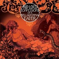 Confessions of a Belladonna Eater mp3 Album by Kid Loco