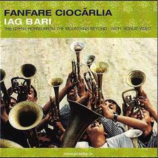 Iag Bari: The Gypsy Horns From the Mountains Beyond mp3 Album by Fanfare Ciocarlia