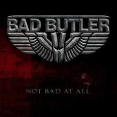 Not Bad At All mp3 Album by Bad Butler