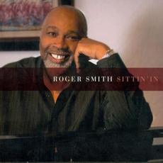 Sittin' In mp3 Album by Roger Smith