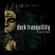 Projector (Remastered) mp3 Album by Dark Tranquillity
