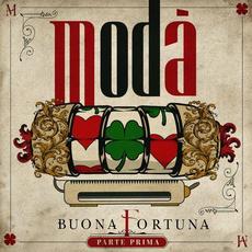 Buona fortuna (Parte prima) mp3 Album by Modà