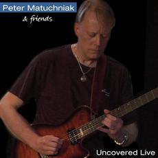 Uncovered Live In L.A. mp3 Live by Peter Matuchniak