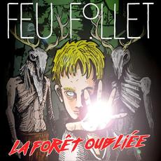 La forêt oubliée mp3 Album by Feu Follet