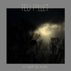 Le champ des morts mp3 Album by Feu Follet