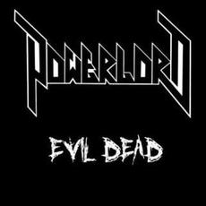 Evil Dead mp3 Album by Powerlord