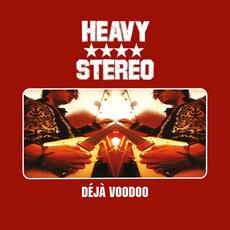 Déjà Voodoo (Expanded Edition) mp3 Album by Heavy Stereo