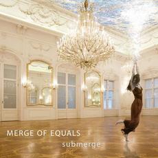 Submerge mp3 Album by Merge Of Equals