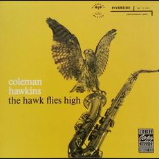 The Hawk Flies High (Re-Issue) mp3 Album by Coleman Hawkins