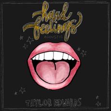 Hard Feelings Acoustic mp3 Single by Taylor Edwards