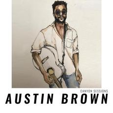 Canyon Sessions mp3 Album by Austin Brown