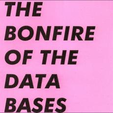 The Bonfire Of The Databases mp3 Album by Six By Seven