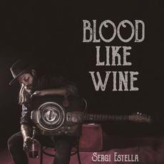 Blood Like Wine mp3 Album by Sergi Estella