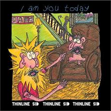 I Am You Today mp3 Album by ThinLine Sid
