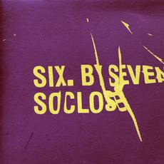 So Close mp3 Single by Six By Seven
