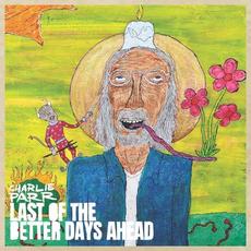 Last of the Better Days Ahead mp3 Album by Charlie Parr