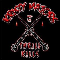 Kristy Majors And The Thrill Kills mp3 Album by Kristy Majors And The Thrill Kills