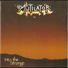 Into the Strange (Remastered) mp3 Album by Mutilator