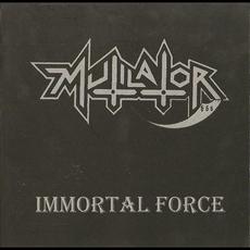 Immortal Force (Remastered) mp3 Album by Mutilator