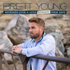 Weekends Look a Little Acoustic These Days mp3 Album by Brett Young