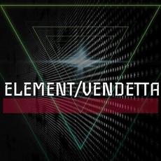 Element / Vendetta mp3 Album by Element 104