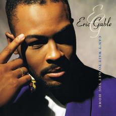 Can't Wait To Get You Home mp3 Album by Eric Gable