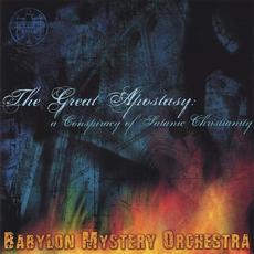 The Great Apostasy: A Conspiracy Of Satanic Christianity mp3 Album by Babylon Mystery Orchestra