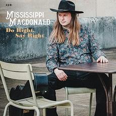 Do Right, Say Right mp3 Album by Mississippi MacDonald