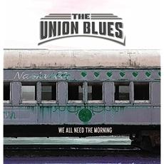 We All Need The Morning mp3 Album by The Union Blues