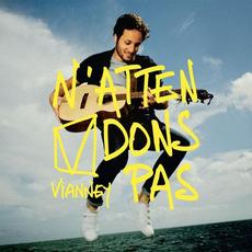 N'attendons pas (Deluxe Edition) mp3 Album by Vianney