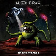 Escape From Alpha mp3 Album by Alien Drag