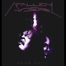 Faith Fails mp3 Album by Fallen Angel