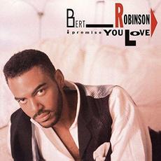 I Promise You Love mp3 Album by Bert Robinson
