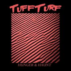 Hunger & Haunt mp3 Album by Tuff Turf