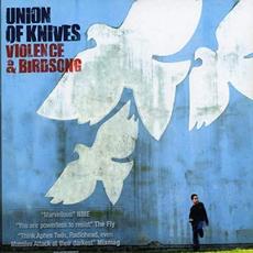 Violence & Birdsong mp3 Album by Union of Knives